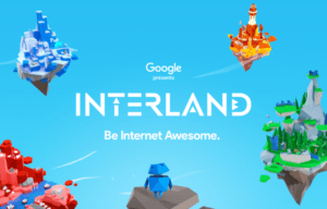 Google presents Interland. Be Internet Awesome